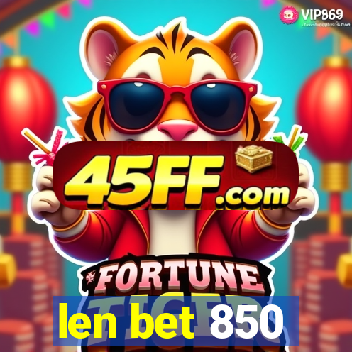len bet 850
